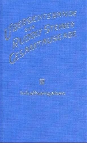 Übersichtsbände zur Rudolf Steiner Gesamtausgabe, 3 Bde., Bd.3, Inhaltsangaben
